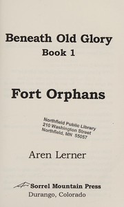 Fort Orphans by Aren Lerner