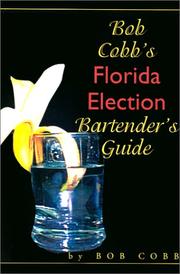 Bob Cobb's Florida Election Bartender's Guide Bob Cobb