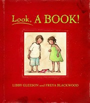 Look, a book! by Libby Gleeson, Freya Blackwood