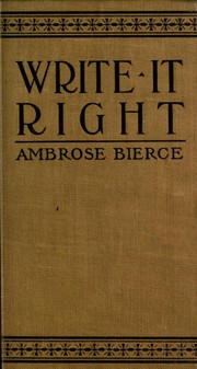 Write it right by Ambrose Bierce