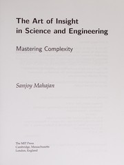 The art of insight in science and engineering by Sanjoy Mahajan