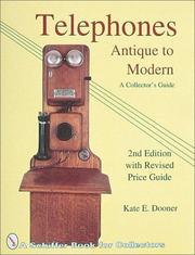 Telephones: Antique to Modern/a Collector's Guide Kate E. Dooner