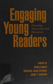 Engaging Young Readers by John T. Guthrie, Mariam Jean Dreher, Linda Baker