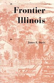 Frontier Illinois (A History of the Trans-Appalachian Frontier) James Edward Davis