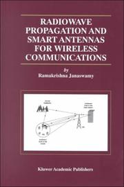 Radiowave Propagation and Smart Antennas for Wireless Communications (The Kluwer International Series in Engineering and Computer Science Volume 599) ... Series in Engineering and Computer Science) Ramakrishna Janaswamy