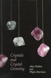 Crystals and crystal growing by Alan Holden