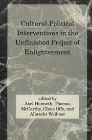 Cultural-political interventions in the unfinished project of enlightenment by Axel Honneth