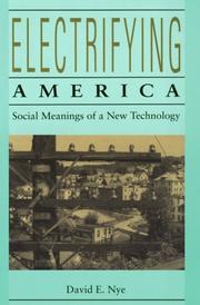 Electrifying America by David E. Nye