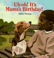 Uh-oh! It's Mama's birthday! by Naturi Thomas