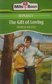 The Gift of Loving by Patricia Wilson