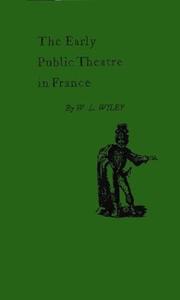 The Early Public Theatre in France William Leon Wiley