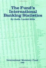 The Fund's International Banking Statistics Joslin Landell-Mills