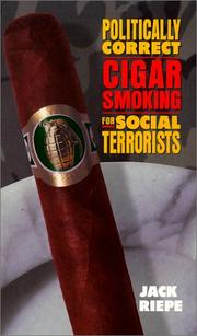 Politically Correct Cigar Smoking For Social Terrorists Jack Riepe