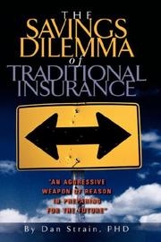 The Savings Dilemma of Traditional Insurance Dr. Dan Strain
