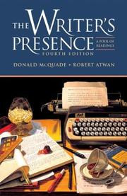 The Writer's Presence by Donald McQuade, Robert Atwan