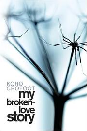 My Broken-Love Story Koro Crofoot