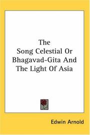 Cover of: The Song Celestial or Bhagavad-gita And the Light of Asia by Edwin Arnold