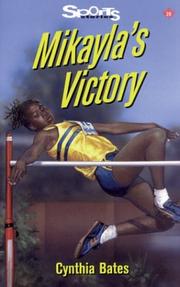 Mikayla's Victory (Sports Stories Series) by Cynthia Bates