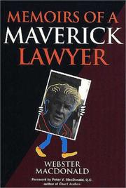 Memoirs of a Maverick Lawyer Webster Macdonald