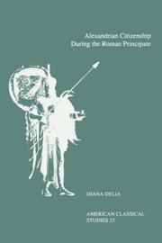 Alexandrian Citizenship During the Roman Principate (American Classical Studies) Diana Delia