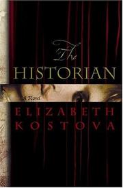 Cover of: The Historian by Elizabeth Kostova, Elizabeth Kostova