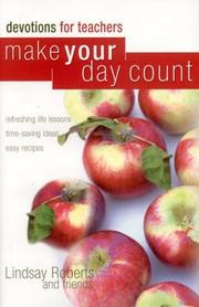 Make Your Day Count Devotional for Teachers (Make Your Day Count) Lindsay Roberts