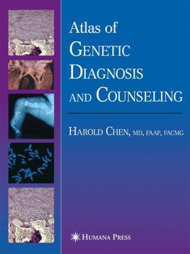 Atlas of Genetic Diagnosis and Counseling Harold Chen