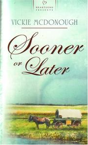 Sooner or Later (Heartsong Presents #671) by Vickie McDonough