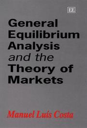 General Equilibrium Analysis and the Theory of Markets Manuel Luis Costa