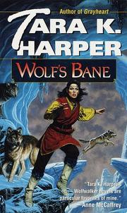 Wolf's Bane (Wolves Series , No 5) Tara K. Harper