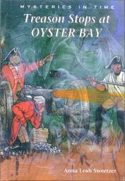 Treason stops at Oyster Bay by Anna Leah Sweetzer