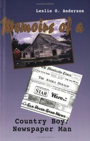 Memoirs of a Country Boy/Newspaper Man Leslie O. Anderson