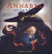 Annabel et la Bête by Dominique Demers