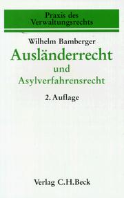 Ausländerrecht und Asylverfahrensrecht. by Wilhelm Bamberger