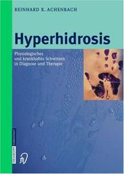 Reinhard K. Achenbach R.K. Achenbach (Autor) - Hyperhidrosis: Physiologisches und krankhaftes Schwitzen in Diagnose und Therapie