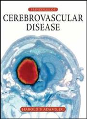Principles of Cerebrovascular Disease Harold P. Adams