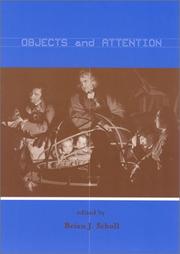 Objects and Attention (Cognition Special Issue) by Brian J. Scholl