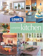 Lowe's Complete Kitchen Book (Lowe's Home Improvement) Don Vandervort