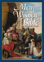 Men and Women of the Bible: A Reader's Guide Nancy M. Tischler