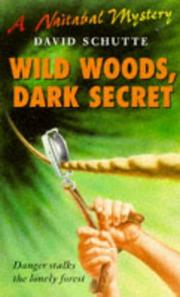 Wild Woods, Dark Secret (Naitabals) by David Schutte