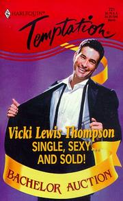 Single, Sexy ... And Sold! (Bachelor Auction) (Harlequin Temptation, 721) by Vicki Lewis Thompson