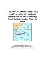 The 2007-2012 World Outlook for Pizza Sold in Bulk and Packages Not Frozen or Canned Philip M. Parker