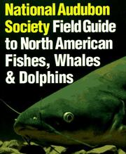 The Audubon Society field guide to North American fishes, whales, and dolphins by Herbert T. Boschung