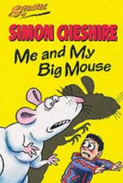 Me And My Big Mouse Simon Cheshire