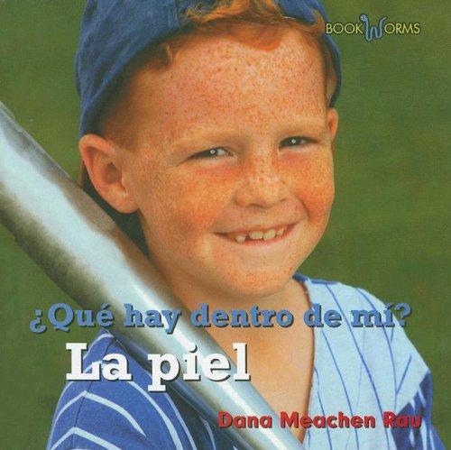 What's Inside Me? My Skin/ Que Hay Dentro De Mi? La Piel: La Piel (Bookworms) (Spanish Edition) Dana Meachen Rau