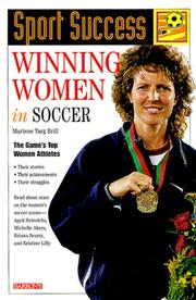 Winning Women in Soccer (Sport Success) Marlene Targ Brill