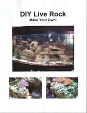 DIY Live Rock - Make Your Own! Brent Lebo