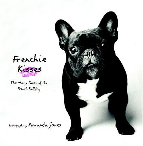 Frenchie Kisses by Amanda Jones