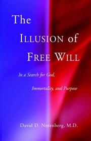 The Illusion of Free Will David D. Norenberg
