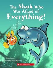 Shark Who Was Afraid Of Everything by Brian James